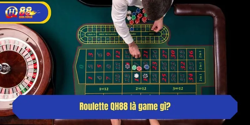 Roulette là game gì?